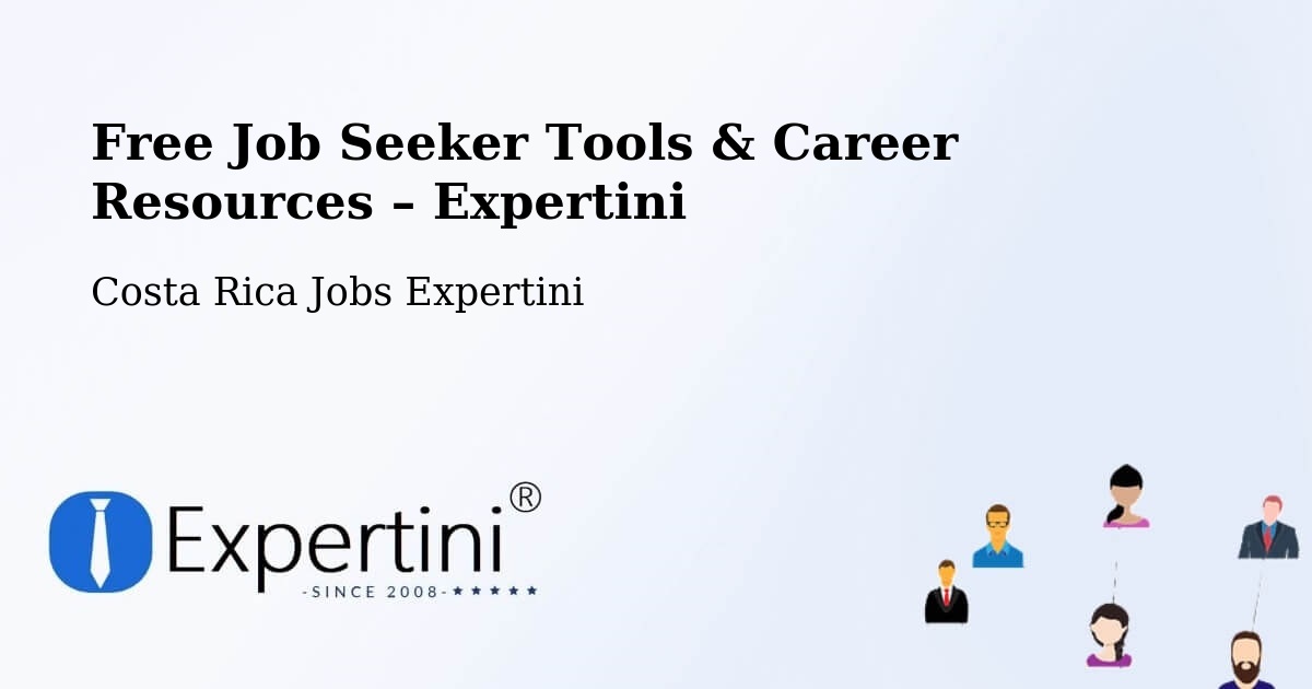Free Job Seeker Tools & Career Resources – Nandayure - Nandayure, Costa Rica Jobs Expertini