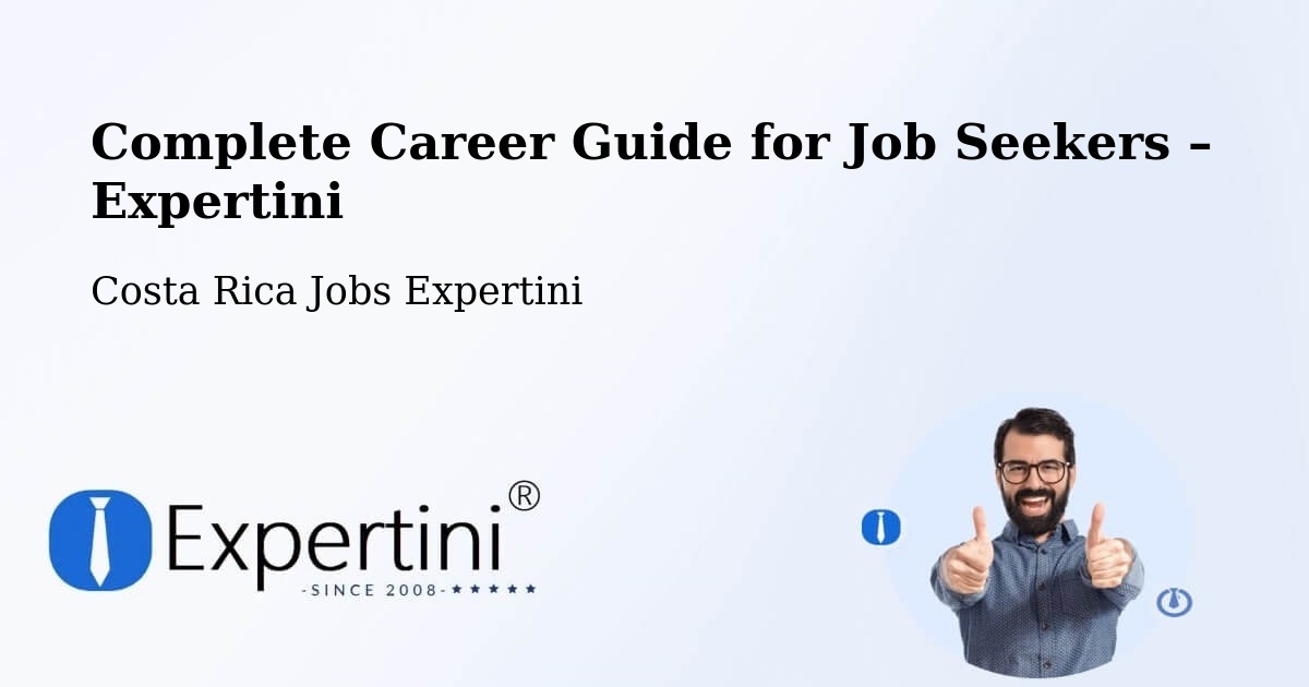 Career Guide for Job Seekers – Nandayure - Nandayure, Costa Rica Jobs Expertini